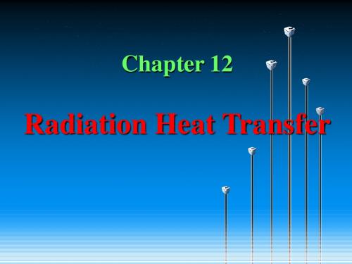 工程热力学与传热学热工学第12章Radiation Heat Transfer