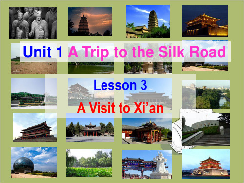 冀教版七年级下Unit1 A Trip to China Lesson3 A Visit to Xian课件