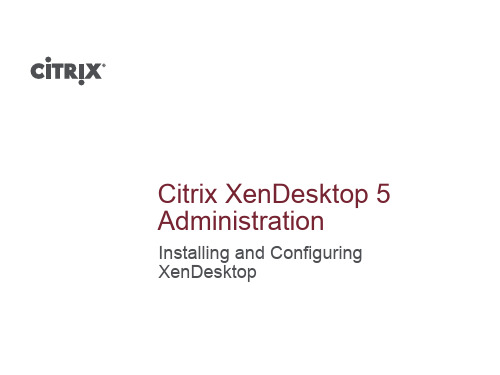 【Citrix_CCA原版PPT】4.Citrix_6.5_CCA_Installing_and_Configuring_XenDesktop