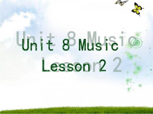 Unit 8 Music Lesson 2 课件1-优质公开课-北师大三起6下精品