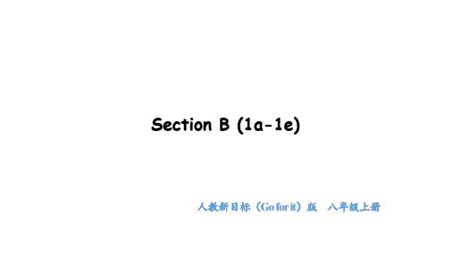 Unit6SectionB(1a1e)课件音视频(人教新目标八上Unit6I'mgoingtostu