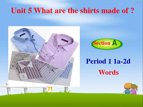 《Unit 5 What are the shirts made of？》单元课件(公开课)