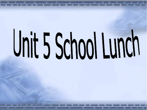 广东开心英语五年级上册英语课件-Unit 5School Lunch10-.ppt