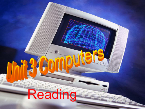 人教版高中英语必修二unit3Computers_Reading公开课ppt