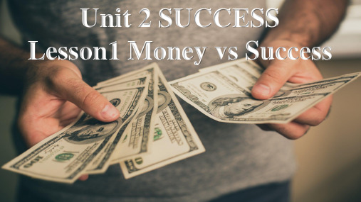 Unit2Lesson1MoneyvsSuccess整体阅读课件高中英语北师大版选择性