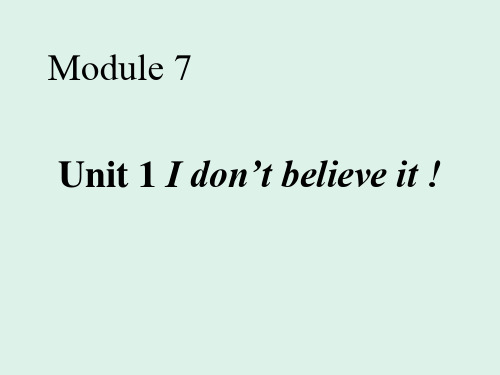 Module7 unit1 Idon't believe it